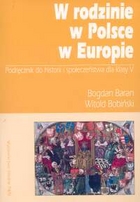 W rodzinie, w Polsce, w Europie. Podrcznik do historii i spoeczestwa dla klasy V - Baran Bogdan, Bobiski Witold